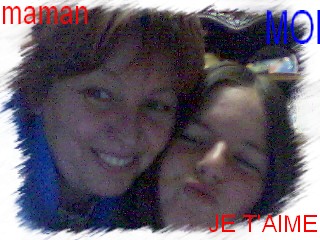 ma maman et moi